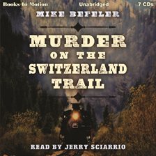 Cover image for Murder on the Switzerland Trail