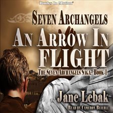 Cover image for Seven Archangels: An Arrow In Flight