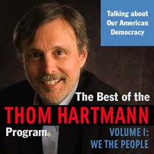 Cover image for The Best of the Thom Hartmann Program, Volume 1