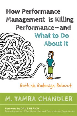 Cover image for How Performance Management Is Killing Performance-and What to Do About It