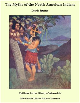 Cover image for The Myths of the North American Indians
