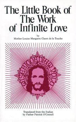 Imagen de portada para Little Book of the Work of Infinite Love