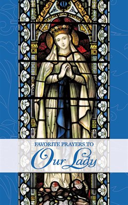 Cover image for Favorite Prayers to Our Lady
