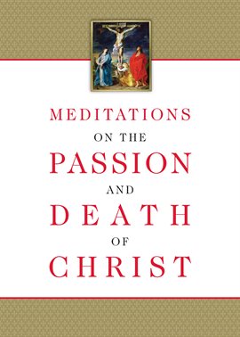 Imagen de portada para Meditations on the Passion and Death of Christ