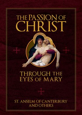 Cover image for The Passion of Christ Through the Eyes of Mary
