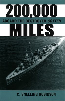 Imagen de portada para 200,000 Miles Aboard the Destroyer Cotton