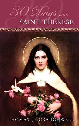 Imagen de portada para 30 Days with St. Thérèse