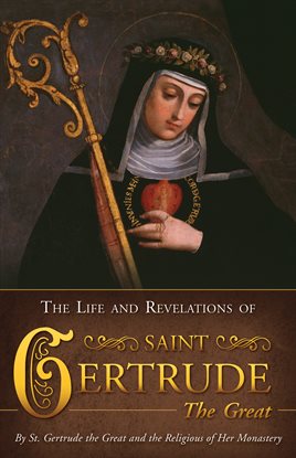 Cover image for The Life and Revelations of Saint Gertrude the Great