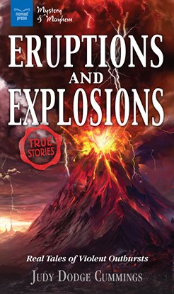 Eruptions and Explosions