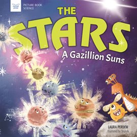 Cover image for The Stars: A Gazillion Suns