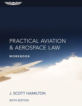 Imagen de portada para Practical Aviation & Aerospace Law Workbook