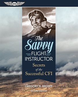 Imagen de portada para The Savvy Flight Instructor