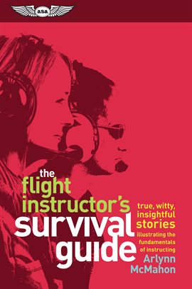The Flight Instructor's Survival Guide