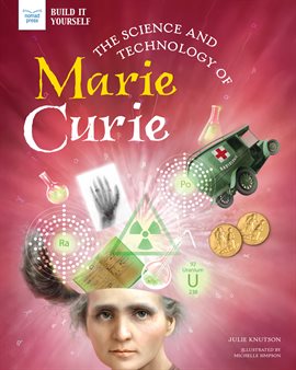 Cover image for The Science and Technology of Marie Curie