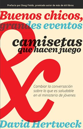 Cover image for Buenos Chicos, Grandes Eventos y Camisetas que Hacen Juego