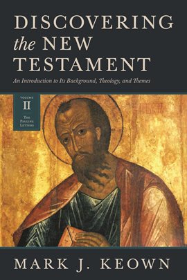 Cover image for Discovering the New Testament (Volume II: The Pauline Letters)