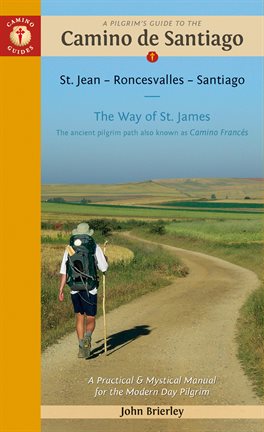 Cover image for A Pilgrim's Guide to the Camino de Santiago (Camino Francés)