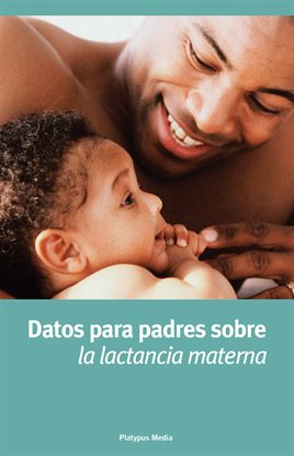 Imagen de portada para Datos Para Padres Sobre Lactancia Materna