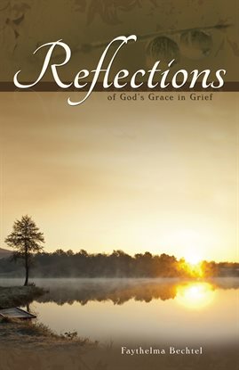 Imagen de portada para Reflections of God's Grace in Grief