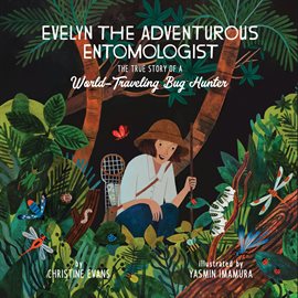 Cover image for Evelyn the Adventurous Entomologist