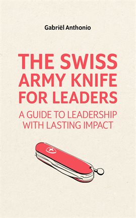 Cover image for The Swiss Army Knife for Leaders