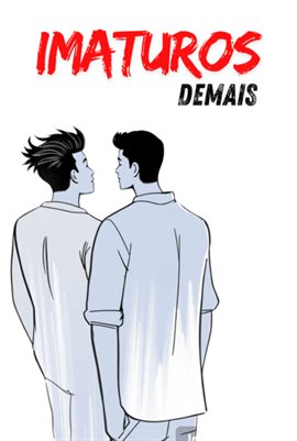 Imagen de portada para Imaturos demais