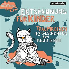 Die Meditiere: Traumreisen (12 Geschichten zum Meditieren)