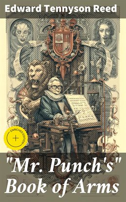 "Mr. Punch's" Book of Arms
