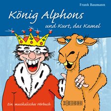 König Alphons Und Kurt, Das Kamel