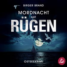 Mordnacht Auf Rügen: Ostseekrimi - Küste Mordnacht Auf Rügen: Ostseekrimi - Küste