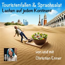 Touristenfallen und Sprachsalat – Lachen auf jedem Kontinent