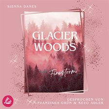 Glacier Woods: Firestorm