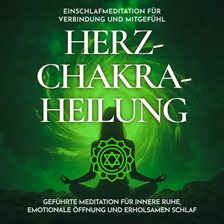 Einschlafmeditation für Verbindung und Mitgefühl - Herzchakra-Heilung Einschlafmeditation für Verbindung und Mitgefühl - Herzchakra-Heilung