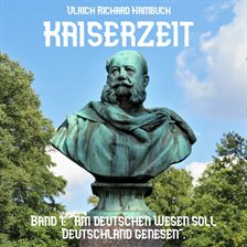 Kaiserzeit, Band 1