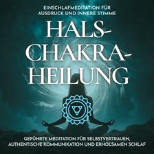 Einschlafmeditation für Ausdruck und innere Stimme - Halschakra-Heilung Einschlafmeditation für Ausdruck und innere Stimme - Halschakra-Heilung