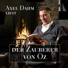 Axel Dahm liest Der Zauberer von Oz