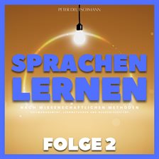 Sprachen lernen nach wissenschaftlichen Methoden - Folge 2 Sprachen lernen nach wissenschaftlichen Methoden - Folge 2