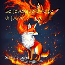 La Favola della Volpe di Fuoco La Favola della Volpe di Fuoco