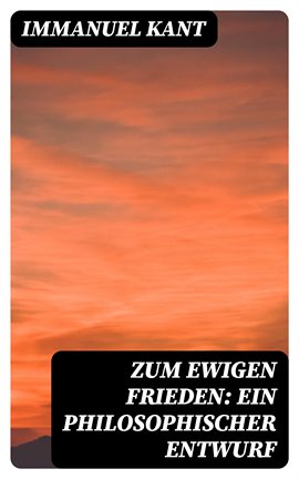 Cover image for Zum ewigen Frieden: Ein philosophischer Entwurf