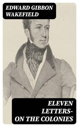 Cover image for Eleven Letters- On the Colonies