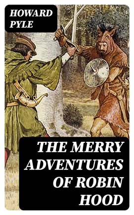 Cover image for The Merry Adventures of Robin Hood