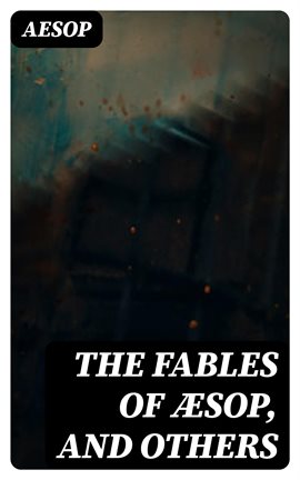 Cover image for The Fables of 'sop, and Others