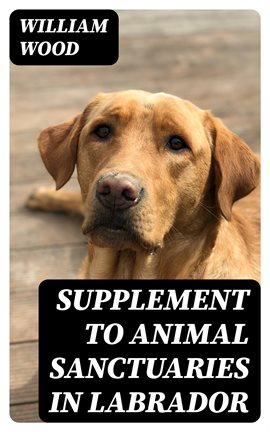 Cover image for Supplement to Animal Sanctuaries in Labrador