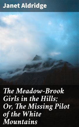 Cover image for The Meadow-Brook Girls in the Hills