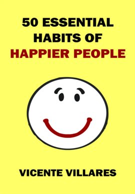 50 Essential Habits of Happier People
