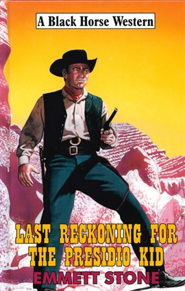 Imagen de portada para Last Reckoning for the Presidio Kid