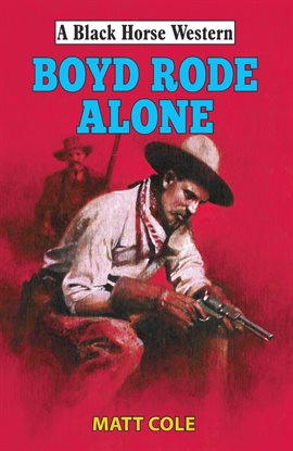 Cover image for Boyd Rode Alone