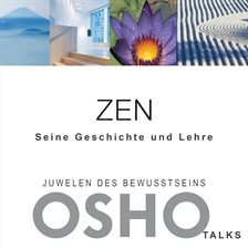 ZEN - Seine Geschichte und Lehre
