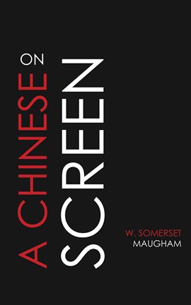 The travel books of W.Somerset Maugham: On a Chinese screen, The