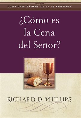Cover image for ¿Cómo es la cena del Señor?
